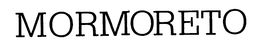 MORMORETO trademark