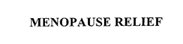 MENOPAUSE RELIEF trademark