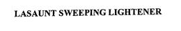 LASAUNT SWEEPING LIGHTENER trademark
