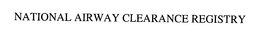 NATIONAL AIRWAY CLEARANCE REGISTRY trademark