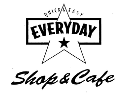 QUICK & EASY EVERYDAY SHOP & CAFE trademark