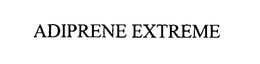ADIPRENE EXTREME trademark