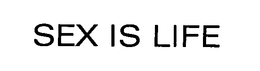 SEX IS LIFE trademark