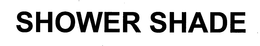 SHOWER SHADE trademark