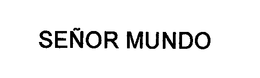 SEÑOR MUNDO trademark