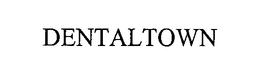 DENTALTOWN trademark
