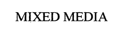 MIXED MEDIA trademark