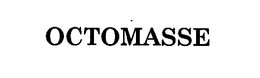 OCTOMASSE trademark