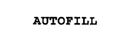 AUTOFILL trademark