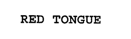 RED TONGUE trademark