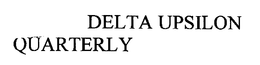 DELTA UPSILON QUARTERLY trademark