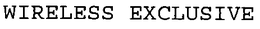 WIRELESS EXCLUSIVE trademark