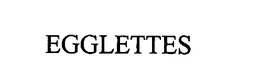 EGGLETTES trademark