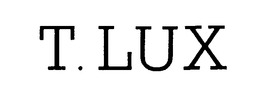 T.LUX trademark