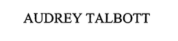 AUDREY TALBOTT trademark