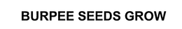 BURPEE SEEDS GROW trademark