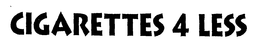 CIGARETTES 4 LESS trademark