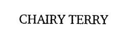 CHAIRY TERRY trademark