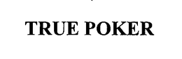 TRUE POKER trademark