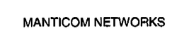 MANTICOM NETWORKS trademark