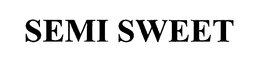 SEMI SWEET trademark