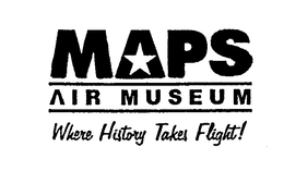 MAPS AIR MUSEUM WHERE HISTORY TAKES FLIGHT! trademark