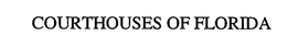 COURTHOUSES OF FLORIDA trademark