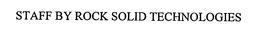 STAFF BY ROCK SOLID TECHNOLOGIES trademark
