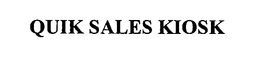 QUIK SALES KIOSK trademark