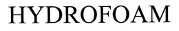 HYDROFOAM trademark