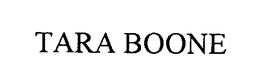 TARA BOONE trademark