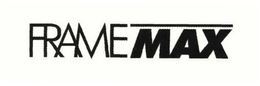 FRAME MAX trademark