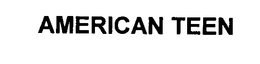 AMERICAN TEEN trademark