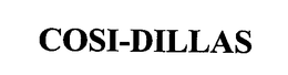COSI-DILLAS trademark