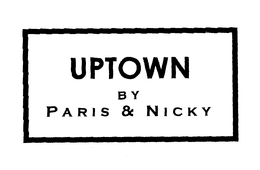 UPTOWN BY PARIS & NICKY trademark