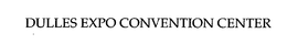 DULLES EXPO CONVENTION CENTER trademark