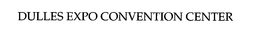 DULLES EXPO CONVENTION CENTER trademark