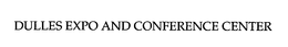 DULLES EXPO AND CONFERENCE CENTER trademark