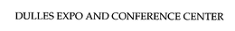 DULLES EXPO AND CONFERENCE CENTER trademark