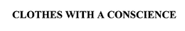 CLOTHES WITH A CONSCIENCE trademark