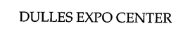 DULLES EXPO CENTER trademark