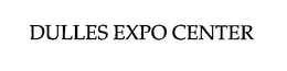 DULLES EXPO CENTER trademark