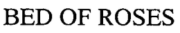 BED OF ROSES trademark