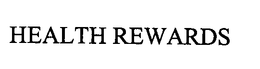 HEALTH REWARDS trademark