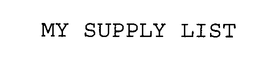MY SUPPLY LIST trademark