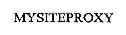 MYSITEPROXY trademark