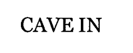 CAVE IN trademark