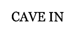CAVE IN trademark