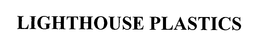 LIGHTHOUSE PLASTICS trademark