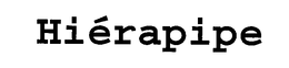 HIÉRAPIPE trademark